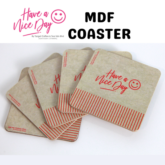 MDF Coaster - Have A Nice Day